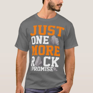 Camiseta Geólogo sólo una roca más prometo Geology Roc