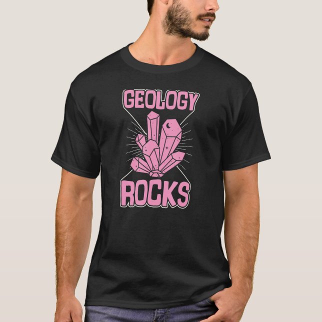 Camiseta Geology Rocks Funny Mineral Rock Crystal Collector (Anverso)