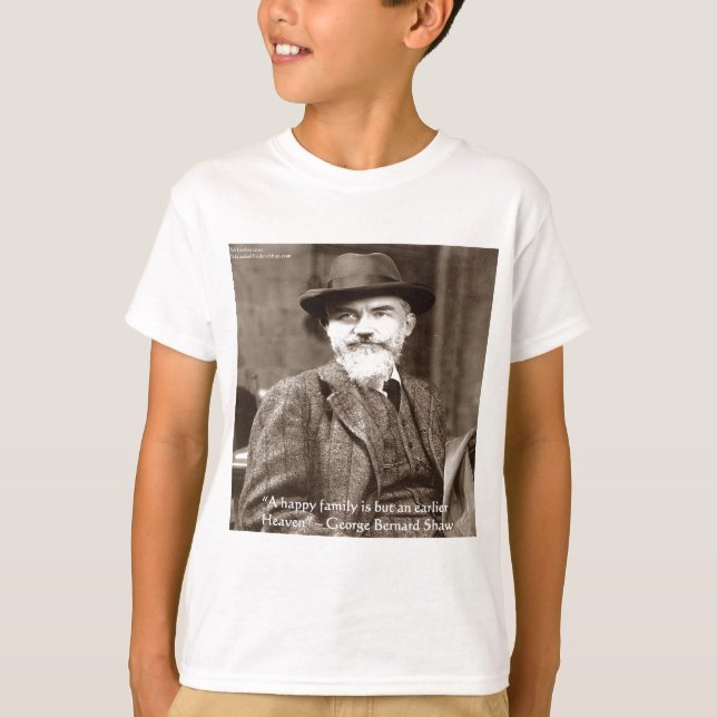 Camiseta George B Shaw "Family/Heaven" Wisdom Cita Regalos (Anverso)