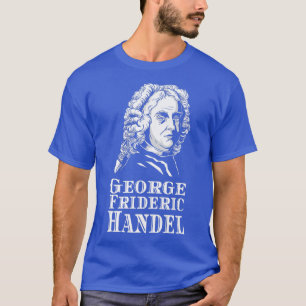 Camiseta George Frideric Handel Opera Piano Composer Classi