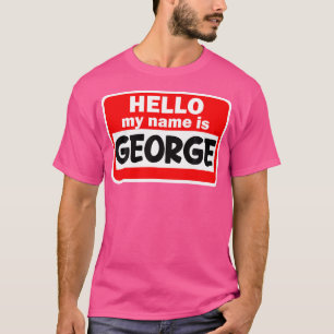 Camiseta George Hello Hi Mi Nombre Es El Nombre Del Persona