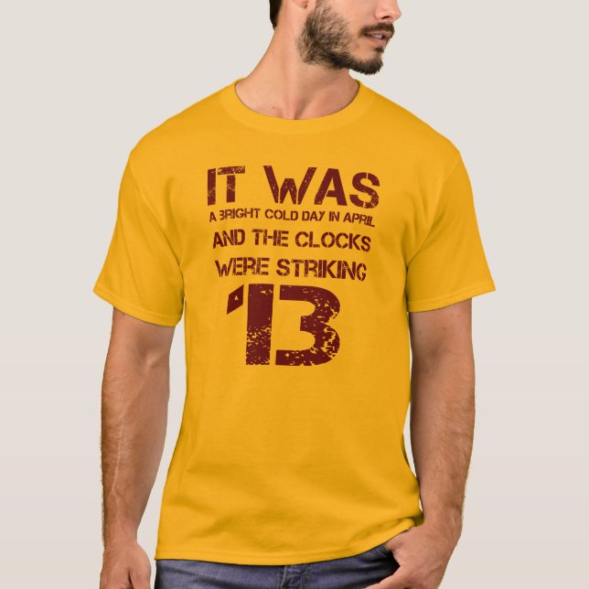 Camiseta George Orwell 1984: "Los Relojes Estaban Golpeando (Anverso)
