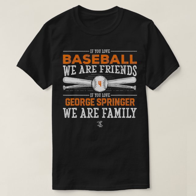 Camiseta George Springer Si Te Encanta El Béisbol (Diseño del anverso)
