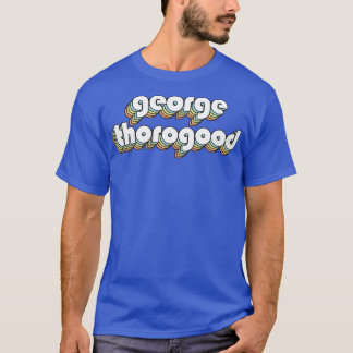 Camiseta George Thorogood Retro Rainbow Typography Faded St