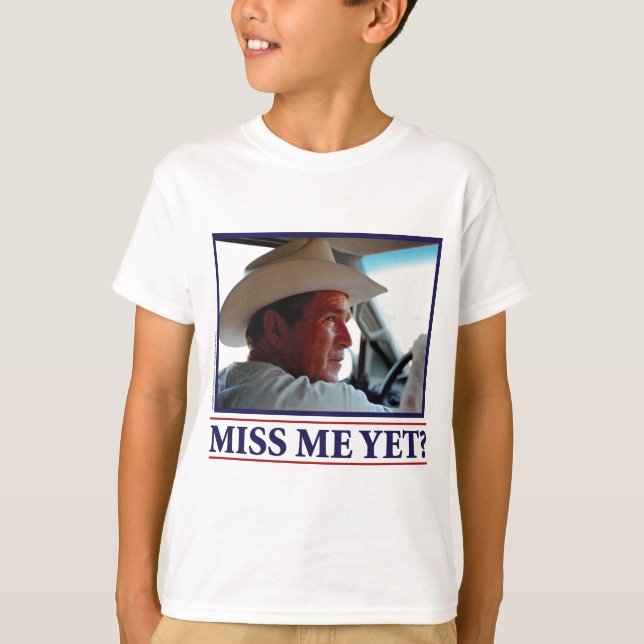 Camiseta ¿George W Bush Ya Me Extraña? (Anverso)