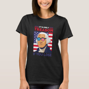 Camiseta George Washington es solo traición si pierdes 3