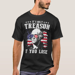 Camiseta George Washington es solo traición si pierdes 4 añ
