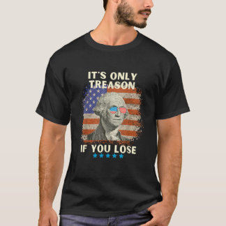 Camiseta George Washington es solo traición si pierdes 4 añ