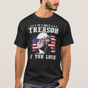 Camiseta George Washington es solo traición si pierdes 4 añ