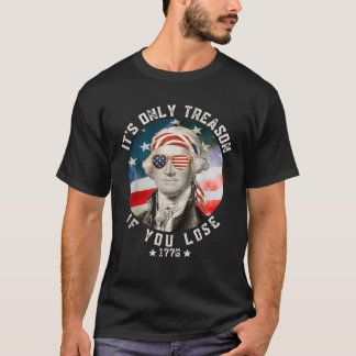 Camiseta George Washington es solo traición si pierdes 4 añ