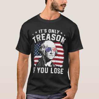 Camiseta George Washington es solo traición si pierdes 4 t