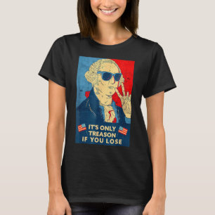 Camiseta George Washington es solo traición si pierdes 4 t