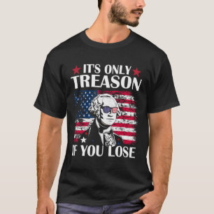 Camiseta George Washington es solo traición si pierdes 4 t