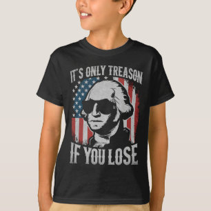 Camiseta George Washington es solo traición si pierdes 4 t