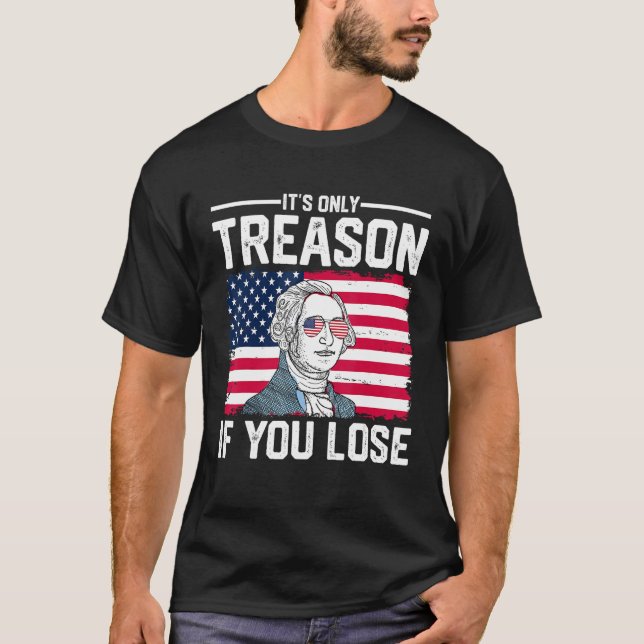 Camiseta George Washington It s Only Treason If You Lose 2 (Anverso)