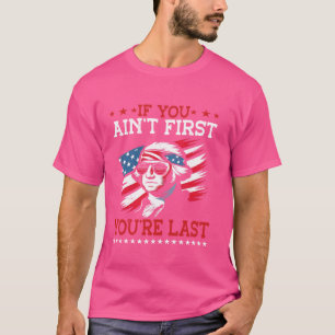 Camiseta George Washington Si No Eres El Primero Eres El Úl