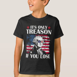 Camiseta George Washington Solo es traición si pierdes 4t