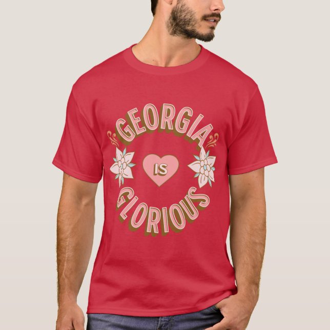 Camiseta Georgia is Glorious First Names Birthday Gifts All (Anverso)