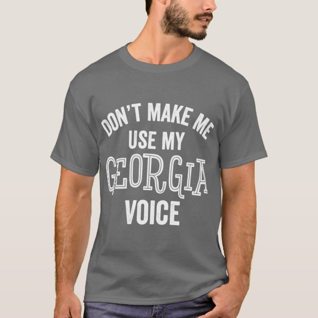 Camiseta Georgia Voice Funny Southern Accent Loud Atlanta S (Anverso)