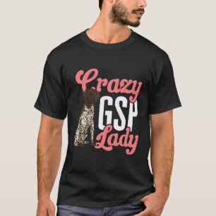 Camiseta Ger Shorthal Pointer Mom Crazy Gsp Lady