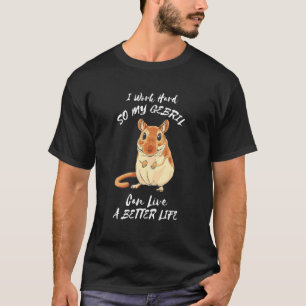 Camiseta Gerbil Yo Trabajo Duro Desierto Rata Rodent Animal