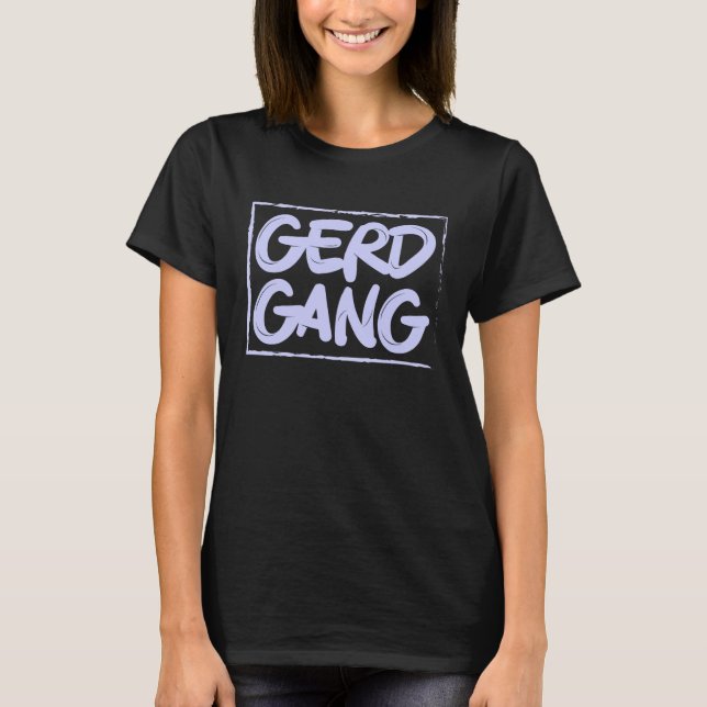 Camiseta Gerd Gang Gerd Warrior Gerd Awareness Week  1 (Anverso)