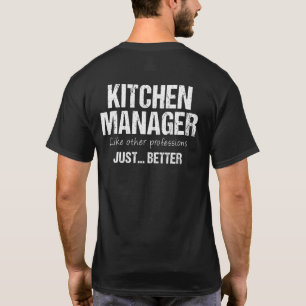 Camiseta Gerente de Cocina Como Otras Profesiones Solo Mejo