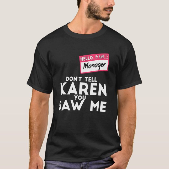 Camiseta Gerente de disfraces de Halloween No le digas a Ka (Anverso)