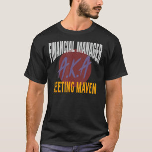 Camiseta Gerente Financiero A K A Reunión M C F O