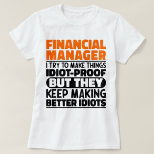 Camiseta Gerente financiero que intento hacer que las cosas