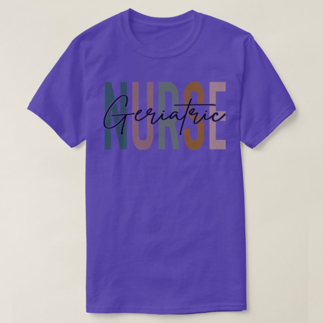 Camiseta Geriatric Nurse Life Multicolor Tee Geriatric Nurs (Diseño del anverso)