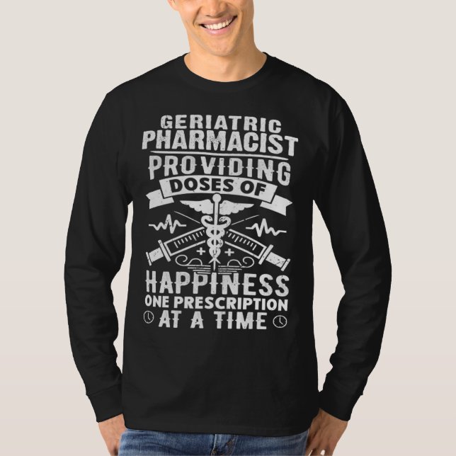 Camiseta Geriatric Pharmacist Providing Doses Of Happiness (Anverso)