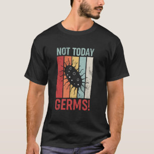 Camiseta Germafóbico No Hoy Gérmenes