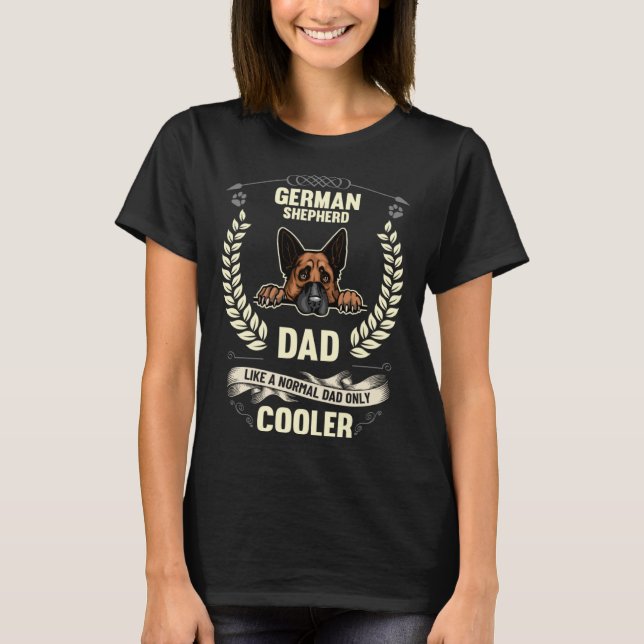 Camiseta German Shepherd Dad Like A Normal Dad Only Cooler  (Anverso)