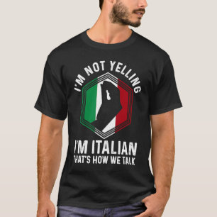 Camiseta Gesto de raíces italianas no estoy gritando soy It