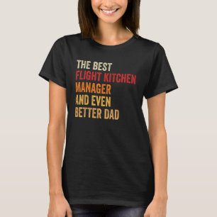 Camiseta Gestor de cocina de vuelo retro incluso mejor baño