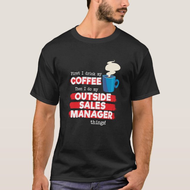 Camiseta Gestor de ventas externo y Café Saying (Anverso)