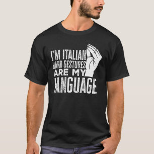Camiseta Gestos de mano italianos de bandera son mi lengua