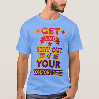Camiseta Get and stay out of your comfort zone Motivational