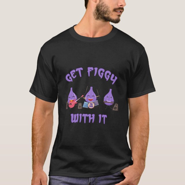 Camiseta Get Figgy With It Fun Fig Jam Band (Anverso)