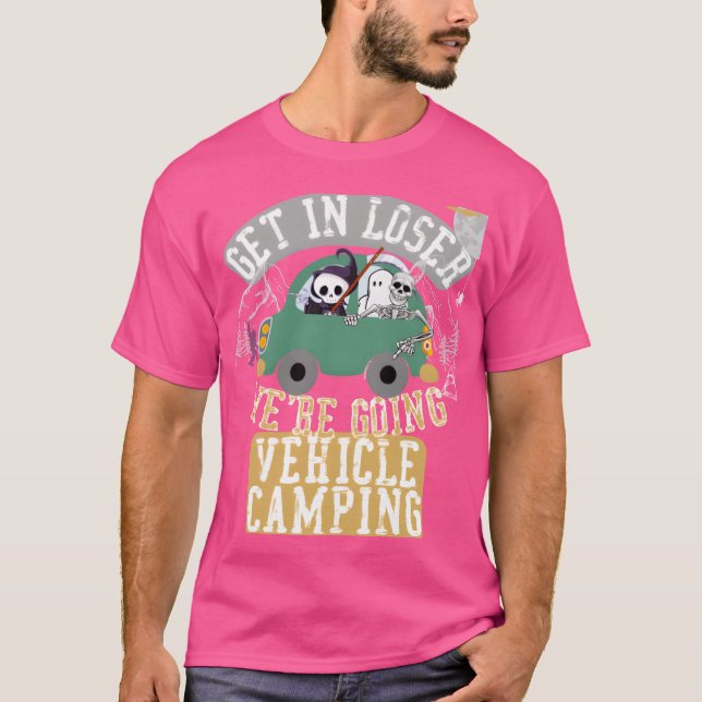 Camiseta Get in loser were going vehicle camping retro (Anverso)
