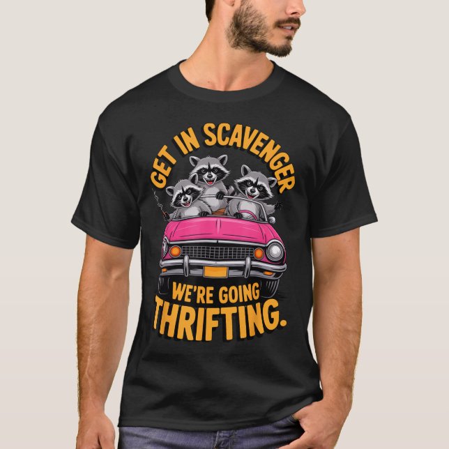 Camiseta Get In Scavenger We'Re Going Thrifting Raccoon Men (Anverso)