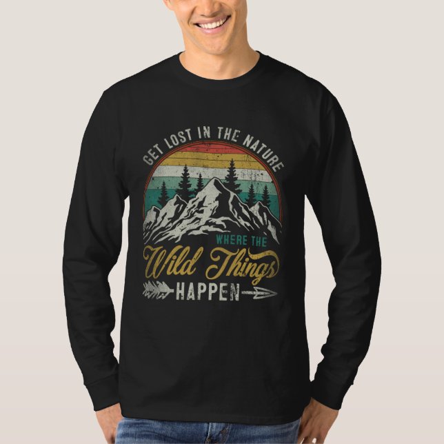 Camiseta Get Lost In Nature Where Wild Things Happen Campin (Anverso)