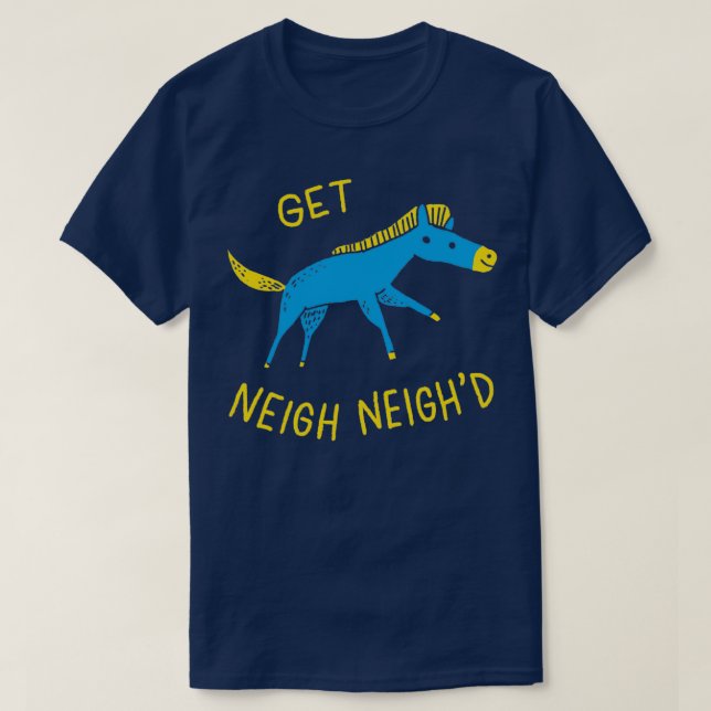 Camiseta Get Neigh Neighd (Diseño del anverso)