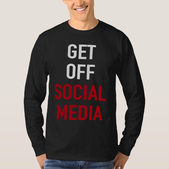 CAMISETA GET OFF SOCIAL MEDIA (Anverso)