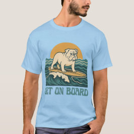 Camiseta Get On Board Surfer Dog Retro Art -Bulldog Surfing