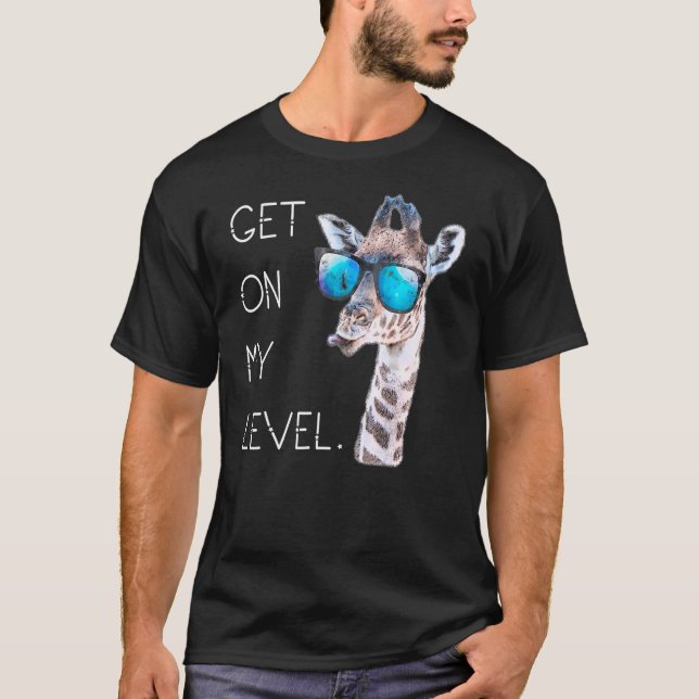 Camiseta Get On My Level - Giraffe Glasses Giant Zoo Animal (Anverso)
