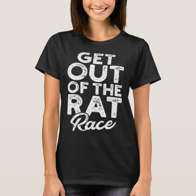 Camiseta Get out of the rat race  Mice Mouse and House Rat  (Anverso)