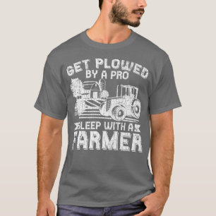 Camiseta Get Plowed By Pro Farmer Funny Farming Farm Tracto