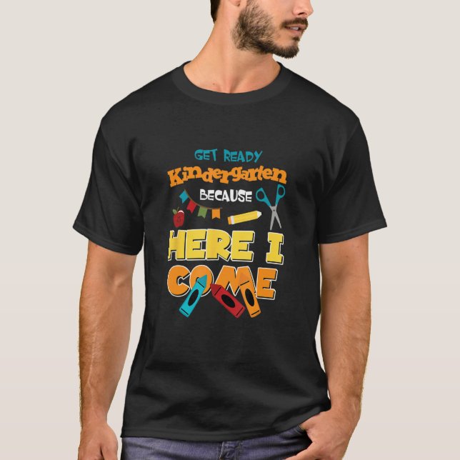 Camiseta Get ready kindergarten because here I come (Anverso)